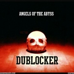 DubLocker "Angels of the Abyss Mix"