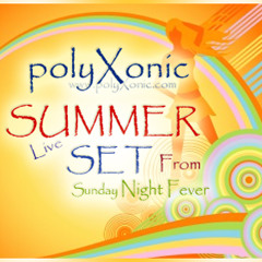 polyXonic Summer 2011 Live - House-Dance-Set-5.2011
