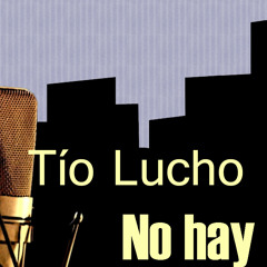 No Hay Banda #3 - TIO LUCHO