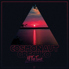 Cosmonaut Grechko - All The Time We Were In Love [TSTR Remix]