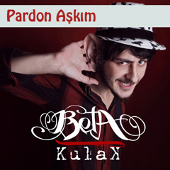 Beta - Pardon Aşkım