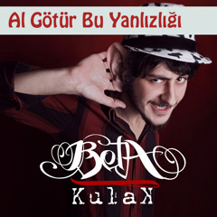 Beta - Al götür bu yanlızlığı