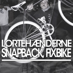 Snapback, Fix Bike (VIDEO UDE SNART)