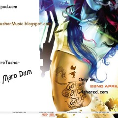 ElectroTushar - DUM MARO DUM = ELECTRO PROGRESSIVE VIBE FT. TUSHAR