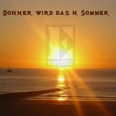 Donner wird das n Sommer Mix by Der E-Kreisel