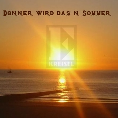 Donner wird das n Sommer Mix by Der E-Kreisel