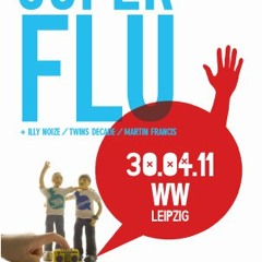 Super Flu @ WW, Leipzig (30.04.2011) / recorded by Mottt.Fm