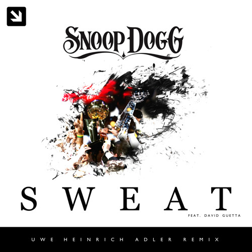 Stream Snoop Dogg Feat. David Guetta - Sweat (Uwe Heinrich Adler Remix) by  Mindcrasher-022 | Listen online for free on SoundCloud