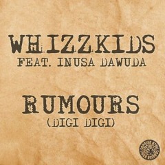 Whizzkidz feat. Inusa Dawuda - Rumours (Digi Digi) - Khetama Mix