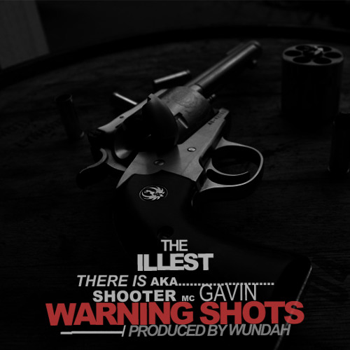 SHOOTER McGAVIN - WARNING SHOTS [PROD BY WUNDAH]