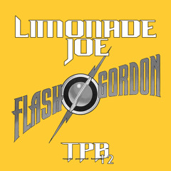 [TPB 012] Limonade Joe - Mr. Flash Joe Gordon