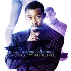 Marshay Ramone - Can I Get My Private Dance