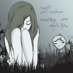 boyChild - Counting What Ifs (Feat. Soundmouse) [Bug Compass Remix]