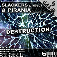 Slackers Project & Pirania - Destruction (Truci Remix) SHORTCUT