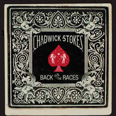 Chadwick Stokes - Back To The Races