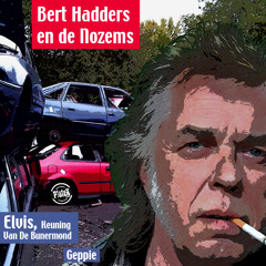 Elvis, Keuning Van De Bunermond/ Bert Hadders en de Nozems