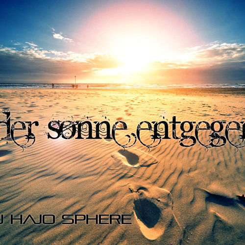 Der sonne entgegen 6 mixed by hajo sphere 2