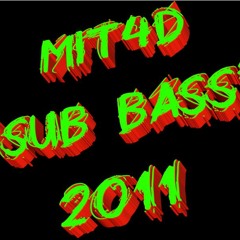 MIT4D - SUB BASS MIXTAPE - DUBSTEP FREE D/L