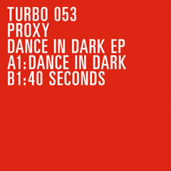 Proxy - Dance In Dark