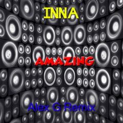 Inna - Amazing (Alex G Remix) Sample