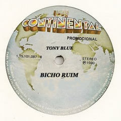 Tony Blue - Bicho ruim