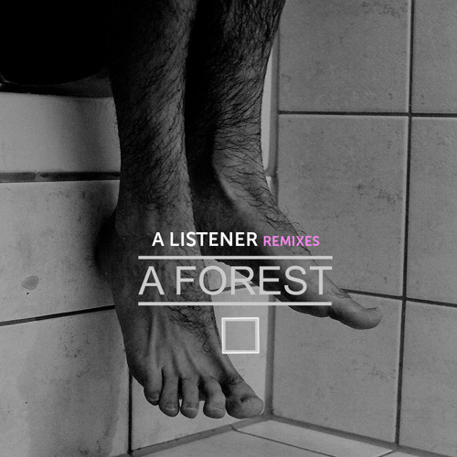 A Forest - A Listener (Touchy Mob Remix)
