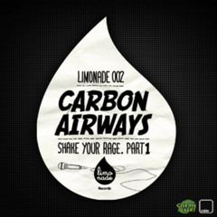 Carbon Airways - EBC 45 - EP Shake your rage Part.1  (She's Drunk remix)