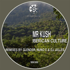 Mr.Kush - Iberican Culture (Nuno E Remix) // Niraya World