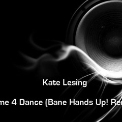 Kate Lesing - Time 4 Dance (Bane Hands Up! Mix) 2007