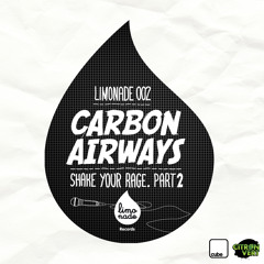 Carbon Airways - Transmission - Shake your rage PART.2 (Original mix)