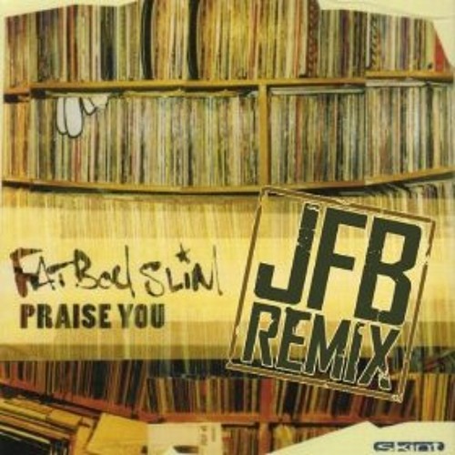 'PraiseYou' JFB Official Remix 2011 - FatBoySlim -