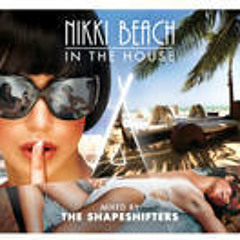 Nikki Beach - In The House : Mixed By The Shapeshifters (Mini Mix - June 2011)