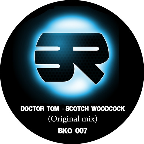 Doctor Tom - Scotch Woodcock Out Now!