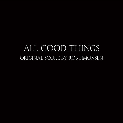 All Good Things Main Title