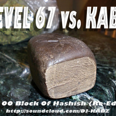 Level 67 - $100 Block of Hashish (KABZ Re-Edit)