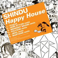 Shindu - Happy House EP Minimix