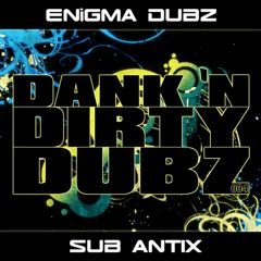 Enigma Dubz - Badness (Sub Antix Remix) [Preview] - DANK004