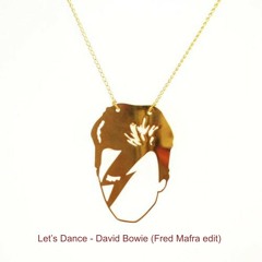 Let's dance - David Bowie (Fred Mafra Edit)