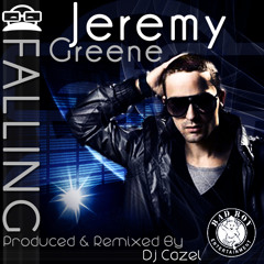 Jeremy Greene - Falling - produced by DJ Cazel