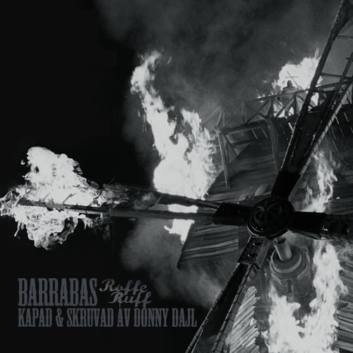 Roffe Ruff - Barrabas (Kapad & Skruvad av Donny Dajl)