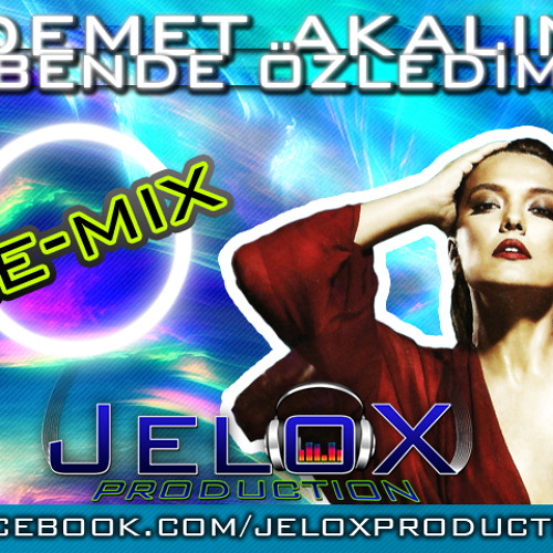 Stream Demet Akalın - Bende Özledim (Jelox Production Remix) by Jelox  Production | Listen online for free on SoundCloud