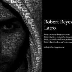 Robert Reyez - Latro (Preview) UNSIGNED