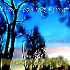 How Soon We Forget (demo) Electronic 320kbps