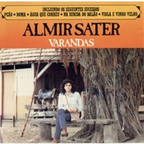 Stream Almir Sater - Album: Varandas - soundtrack 01 - Peão by