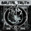 Brutal Truth - "End Time"