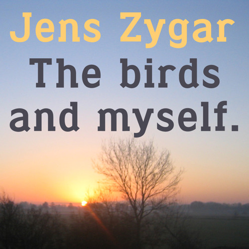 The Birds And Myself (In The Ambience)