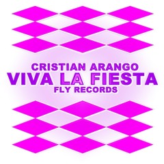 Cristian Arango_Viva La Fiesta Original Mix