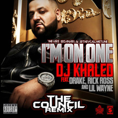 DJ Khaled x Drake x Rick Ross x Lil' Wayne - I'm On One (The Council Remix)