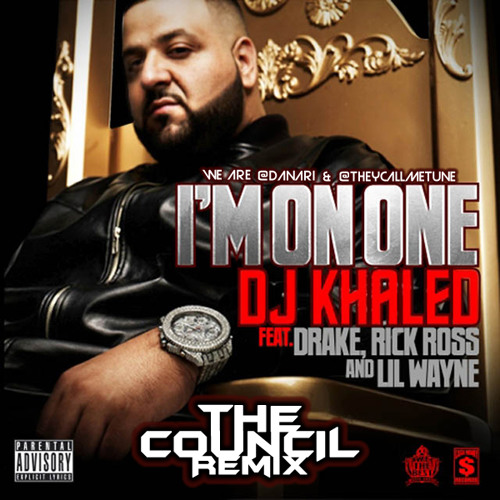 DJ Khaled x Drake x Rick Ross x Lil' Wayne - I'm On One (The Council Remix)