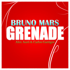 Bruno Mars - Grenade (Alex Auró & Caarl Remix)